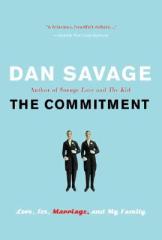The Commitment - by Dan Savage